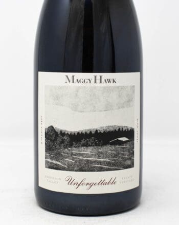Maggy Hawk, Unforgettable, Pinot Noir, Anderson Valley